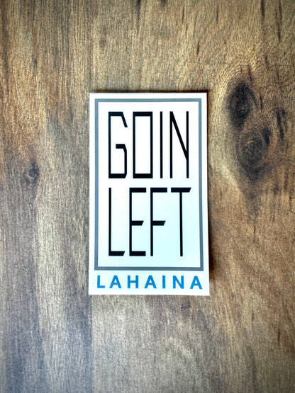 Goin Left Lahaina OG Logo Sticker